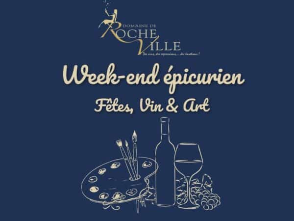 Week-end épicurien : fêtes, vin et art