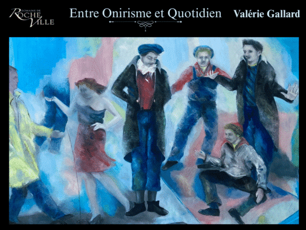 Exposition Entre Onirisme et Quotidien par Valérie Gallard au Domaine de Rocheville